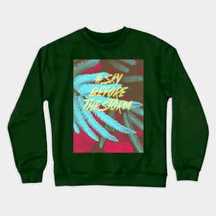 #Sky Before The Storm Crewneck Sweatshirt